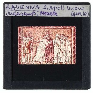 Ravenna, S. Apollinare Nuovo : Mosaik, Judaskuß