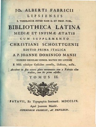 Jo. Alberti Fabricii Lipsiensis S. Theologiae Inter Suos D. Et Prof. Publ. Bibliotheca Latina Mediae Et Infimae Aetatis, 2
