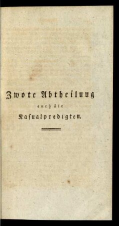 Zwote Abtheilung enthält Kasualpredigten.