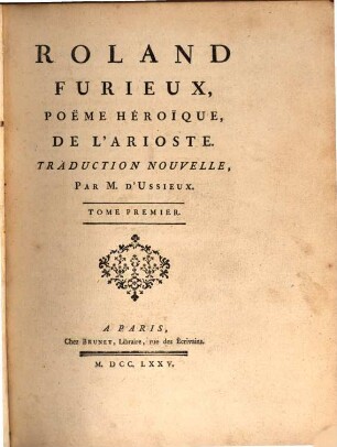 Roland Furieux : Poëme Héroĩque, 1,[1]