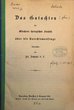 Das Gutachten der Münchener theologischen Facultät über die Katechismusfrage beleuchtet von Jos. Deharbe