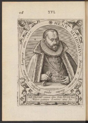 Henr. Meibomivs, Poeta et Historicus : Henr. Meibomus, Poeta et Historicus. (Bildnis Heinrich Meibom auch Heinrich Meibom der Ältere, 1555-1625) Kupferstich Seite 118 Tafel XVI. aus: Icones Qvinqvaginta Virorvm illustrium doctrina & eruditione praestantium ad vivum effictae / 3. Francofurti, 1598 Dresden: SLUB Biogr.erud.A.110-3