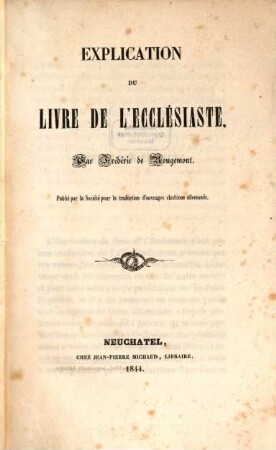 Explication du livre de l'Ecclésiaste : Publié par la Société pour la traduction d'ouvrages chrétiens allemands