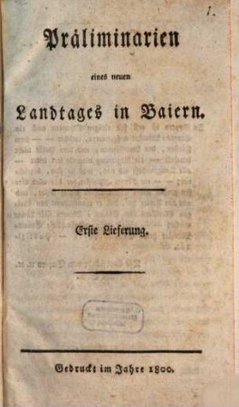 Präliminarien eines neuen Landtages in Baiern, 1. [Nro. I. Churfürstliches Rescript an die landschaftliche Verordnung in Baiern ...]