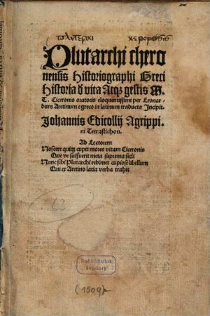 Plutarchi cheronensis .... historia d[e] vita Atq[ue] gestis M. T. Ciceronis oratoris eloquentissimi