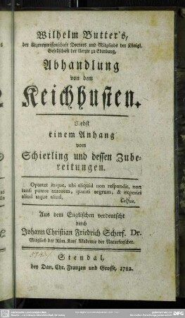 Wilhelm Butter's, der Arzneywissenschaft Doctors ... Abhandlung von dem Keichhusten : Nebst einem Anhang vom Schierling und dessen Zubereitungen