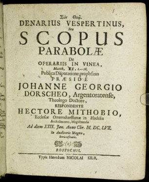 Denarius Vespertinus, Seu Scopus Parabolae De Operariis In Vinea, Matth. XX,1. - 16.
