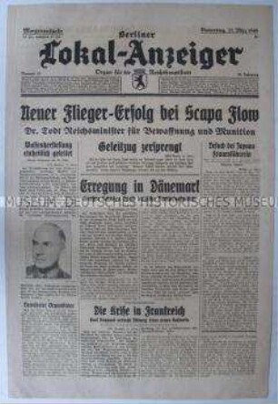 Tageszeitung "Berliner Lokal-Anzeiger" u.a. über die Reaktionen in Dänemark auf britische Luftangriffe und zur Ernennung von Todt zum Reichsminister