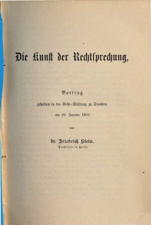 Die Kunst der Rechtsprechung : Vortrag geh. ... 1900