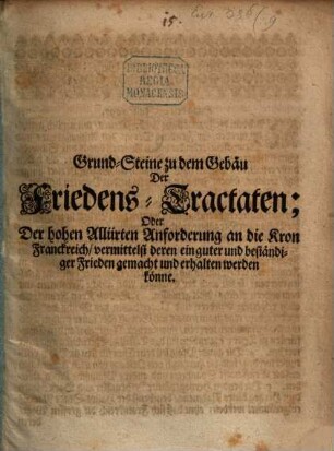 Grundsteine zu dem Gebäu der Friedens-Tractaten