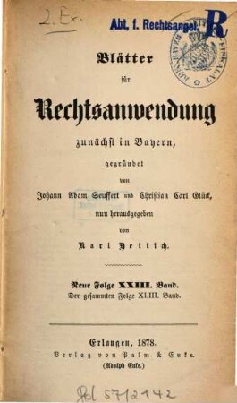Dr. J. A. Seuffert's Blätter für Rechtsanwendung. 23 = Bd. 43 des Gesamtwerkes. 1878