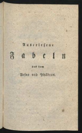 Auserlesene Fabeln aus dem Aesop und Phädrus