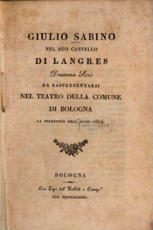 Giulio Sabino nel suo castello di Langres : Dramma serio