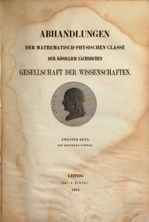 Abhandlungen der Mathematisch-Physischen Klasse der Königlich-Sächsischen Gesellschaft der Wissenschaften. 2. 1852/55