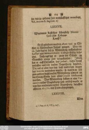 LXXXVII. Worinnen bestehet kürtzlich Nicolai Galli sein Lebens-Lauff?