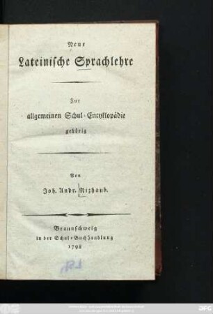 Neue Lateinische Sprachlehre : Zur allgemeinen Schul-Encyklopädie gehörig