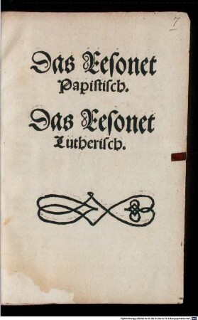 Das Resonet Papistisch. Das Resonet Lutherisch