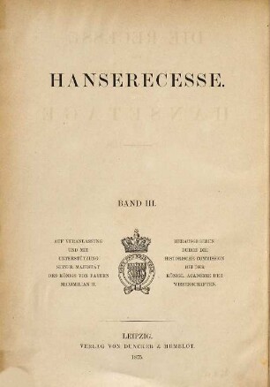 Hanserecesse, 1,3. Die Recesse und andere Akten der Hansetage von 1256 - 1430 ; Bd. 3, [Nachträge 1256 - 1387 ; 1387 - 1390]