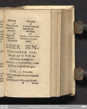 Liber Sentiarum Tertius, qui agit de Verbi incarnatione, hominis reparatione, ac de virtutibus, complectitur Distinctiones 40.