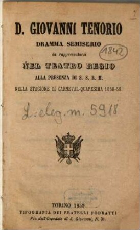 D. Giovanni Tenorio : dramma semiserio ; da rappresentarsi nel Teatro Regio nella stagione di carneval - quaresima 1858 - 59