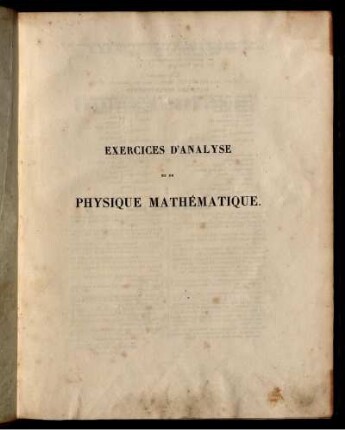 Tome 1: Exercices d'analyse et de physique mathématique. Tome Premier