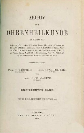 Archiv für Ohrenheilkunde. 13, 13. 1878