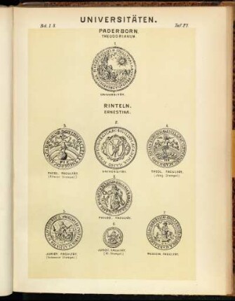 Taf. 27. Paderborn. Theodorianum. 1. Universität. - Rinteln. Ernestina. 2. Universität. - 3. Theol. Facultät. (Älterer Stempel). - 4. Theol. Facultät. (Jüng. Stempel). - 5. Jurist. Facultät. (Grösserer Stempel). - 6. Jurist. Facultät. (Kl. Stempel). - 7. Medicin. Facultät. - 8. Philos. Facultät
