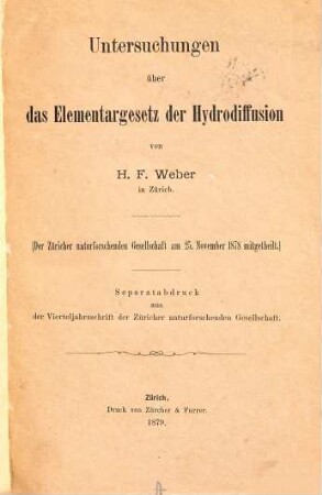 Untersuchungen über das Elementargesetz der Hydrodiffusion : (Separatabdruck aus der "Vierteljahrsschrift der Züricher naturforschenden Gesellschaft.")
