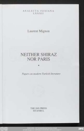 Neither Shiraz nor Paris : papers on modern Turkish literature