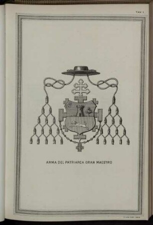 Tav. I.: Arma del Patriarca gran maestro