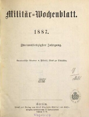 Militär-Wochenblatt : unabhängige Zeitschrift für die deutsche Wehrmacht. 72. 1887, 1 - 6