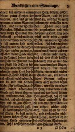 Auserlesener Schatz aller Gebete zur Kirchen-, Reise- und Hauß-Andacht : So wohl alltäglich Morgens und Abends, als auch bey der Beichte und Communion, Ingleichen von denen Festen ... zu gebrauchen ; Aus derer Geistreichsten Lehrer der reinen Evangelischen Kirchen heraus gegebenen Schrifften und Andachten gesammlet