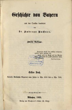 Geschichte von Bayern aus den Quellen bearbeitet von Joseph Andreas Buchner : Zehn Bücher, mit Documenten und Karten