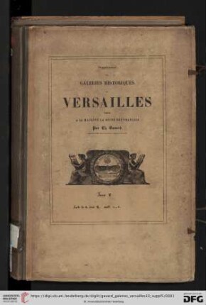 Série 10, Suppl. 5, Sections 2, 3, 4: Galeries historiques de Versailles: dédiées à sa majesté la reine des francais: Personnages célebres depuis la XIIe siècle jusqu'à Louis XIV