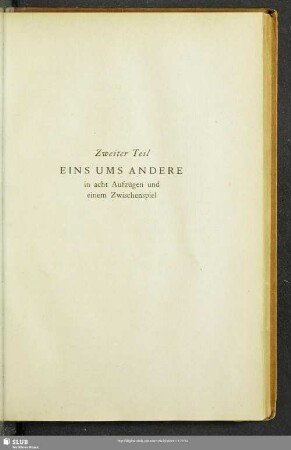 Zweiter Teil. Eins ums Andere