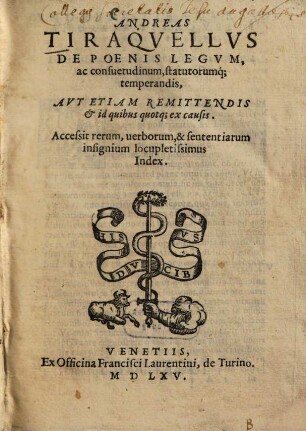 De poenis legum, ac consuetudinum, statutorumq[ue], temperandis, aut etiam remittendis & id quibus quotq[ue], ex causis ...