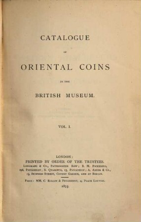 Catalogue of Oriental Coins in the British Museum. I