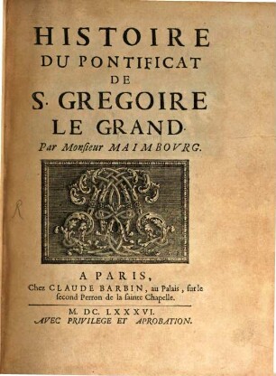 Histoire Du Pontificat De S. Gregoire Le Grand