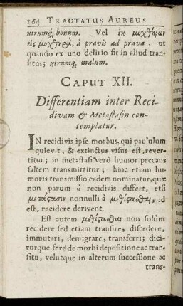 Caput XII. Differentiam inter Recidivam & Metastasin contemplatur.