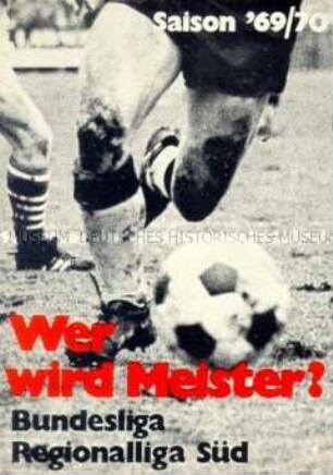 Wahlwerbung der SPD zur Bundestagswahl 1969 in Form eines Spielkalenders für die Bundesliga und die Regionalliga Süd Saison 1969/70