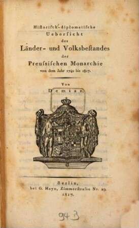 Historisch-diplomatische Übersicht des Länder- und Volksbestandes der Preussischen Monarchie von dem Jahr 1740 bis 1817