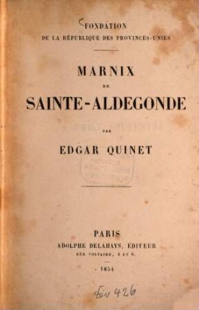 Marnix de Sainte-Aldegonde par Edgar Quinet : Fondation de la République des Provinces-Unies