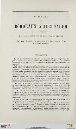 N.S. 10.1864: Itinéraire de Bordeaux à Jérusalem : d'après un manuscrit de la Bibliothèque du Chapitre de Vérone : suivi d'une description des lieux saints tirée d'un manuscrit de la Bibliothèque impériale