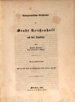 Topographische Geschichte der Stadt Reichenhall und ihrer Umgebung : mit dem Grundplan der Stadt