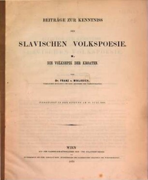 Beiträge zur Kenntniss der slavischen Volkspoesie, 1. Die Volksepik der Kroaten