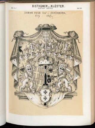 Taf. 138. Bisthum Speyer. - Damian Hugo Graf v. Schönborn. 1719 - 1743
