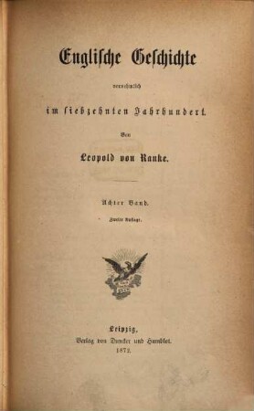Leopold von Ranke's sämmtliche Werke, 21. Englische Geschichte vornehmlich im siebzehnten Jahrhundert ; 8