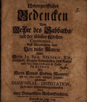 Unvorgreiffliches Bedencken vom Recht des Sabbaths und der üblichen Kirchen-Ceremonien