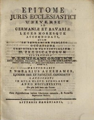 Epitome Juris Ecclesiastici Universi Ad Germaniae Et Bavariae Leges Moresque Accomodati