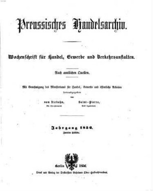 Preußisches Handels-Archiv : Wochenschrift für Handel, Gewerbe und Verkehrs-Anstalten. 1856, 2